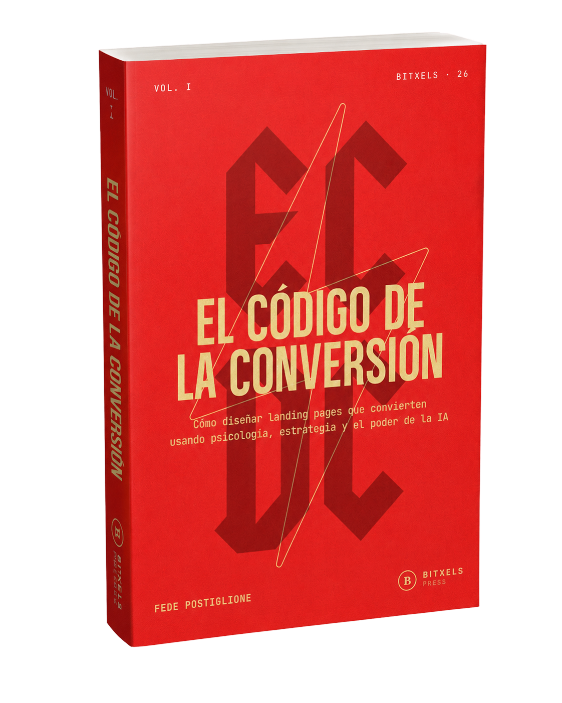 Tapa del ebook El Código de la Conversión, Vol. I, por Fede Postiglione, Bitxels Press